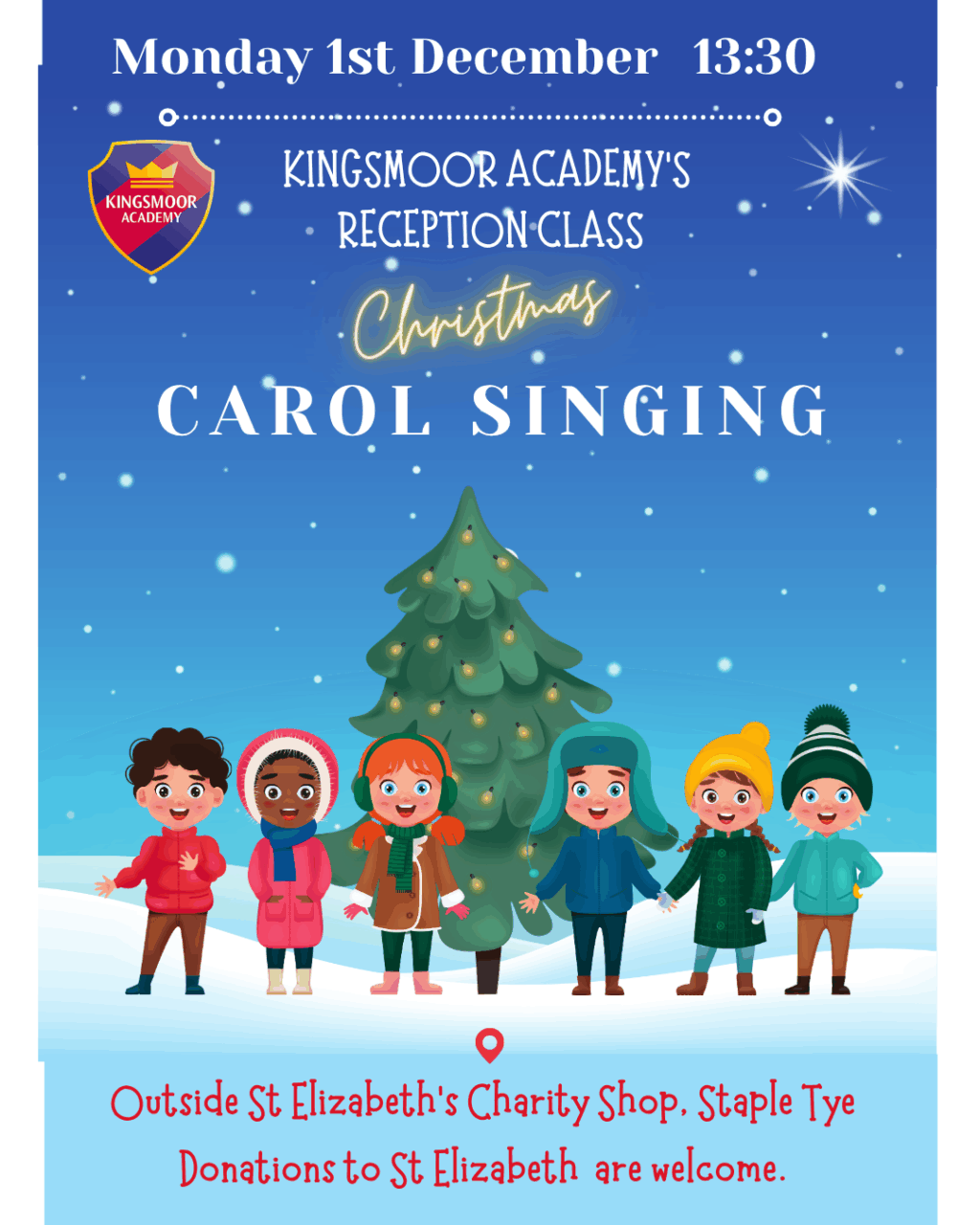 Monday 1st December at 1.30pm Reception will be singing Christmas Carols outside St Elizabeth's Charity Shop in Staple Tye ๐ถ๐